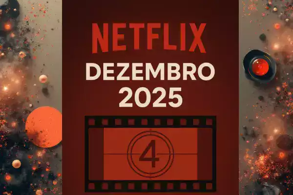 Netflix em Dezembro 2025: Lançamentos Imperdíveis, Final de Stranger Things e Novidades Exclusivas