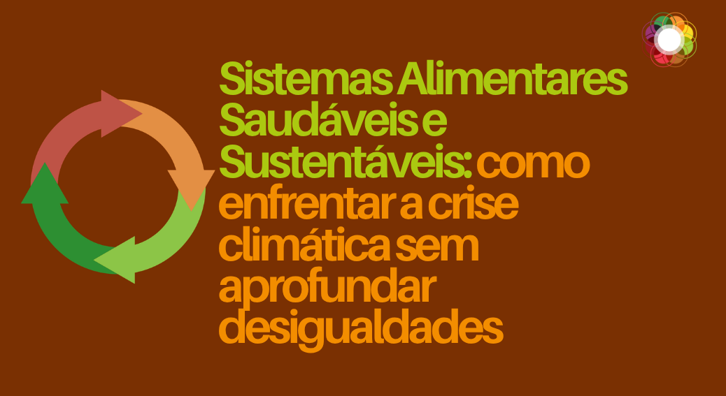 Sistemas Alimentares: Sustentabilidade e Igualdade Social